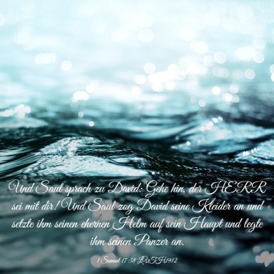 Picture 03 - 1 Samuel 17:38 LUTH1912 - Und Saul sprach zu David: Gehe hin, der HERR sei - Bible Verse Picture