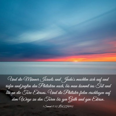 Picture 03 - 1 Samuel 17:52 LUTH1912 - Und die Männer Israels und Juda's machten sich - Bible Verse Picture