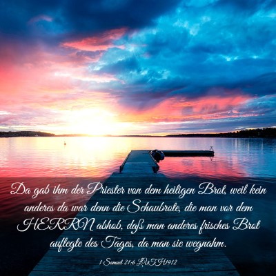Picture 03 - 1 Samuel 21:6 LUTH1912 - Da gab ihm der Priester von dem heiligen Brot, - Bible Verse Picture