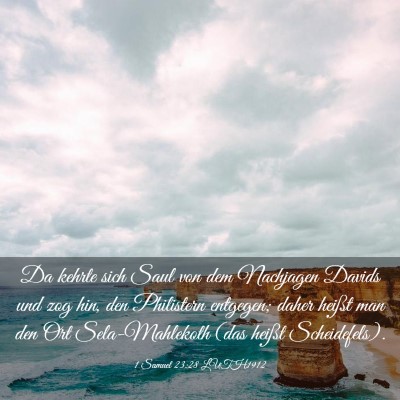 Picture 03 - 1 Samuel 23:28 LUTH1912 - Da kehrte sich Saul von dem Nachjagen Davids und - Bible Verse Picture