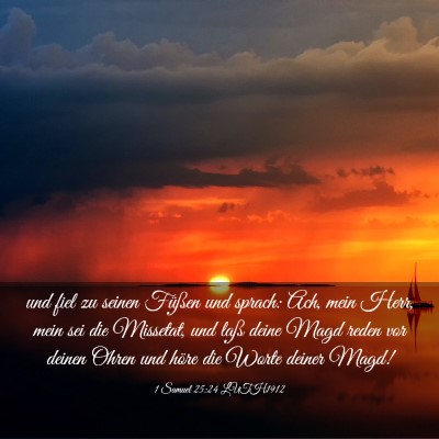 Picture 03 - 1 Samuel 25:24 LUTH1912 - und fiel zu seinen Füßen und sprach: Ach, mein - Bible Verse Picture