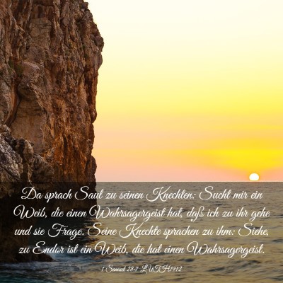 Picture 03 - 1 Samuel 28:7 LUTH1912 - Da sprach Saul zu seinen Knechten: Sucht mir ein - Bible Verse Picture