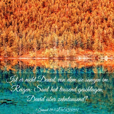 Picture 03 - 1 Samuel 29:5 LUTH1912 - Ist er nicht David, von dem sie sangen im Reigen: - Bible Verse Picture