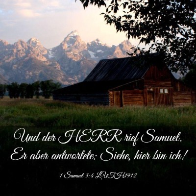 Picture 03 - 1 Samuel 3:4 LUTH1912 - Und der HERR rief Samuel. Er aber antwortete: - Bible Verse Picture