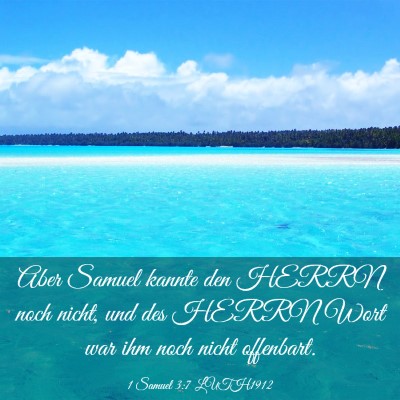 Picture 03 - 1 Samuel 3:7 LUTH1912 - Aber Samuel kannte den HERRN noch nicht, und des - Bible Verse Picture