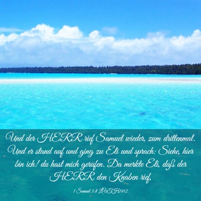 Picture 03 - 1 Samuel 3:8 LUTH1912 - Und der HERR rief Samuel wieder, zum drittenmal. - Bible Verse Picture