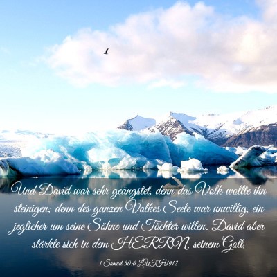 Picture 03 - 1 Samuel 30:6 LUTH1912 - Und David war sehr geängstet, denn das Volk - Bible Verse Picture