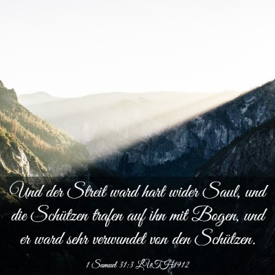 Picture 03 - 1 Samuel 31:3 LUTH1912 - Und der Streit ward hart wider Saul, und die - Bible Verse Picture