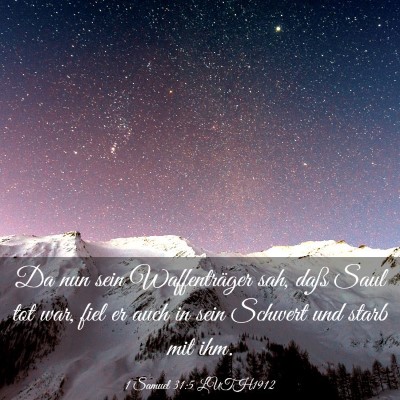 Picture 03 - 1 Samuel 31:5 LUTH1912 - Da nun sein Waffenträger sah, daß Saul tot war, - Bible Verse Picture