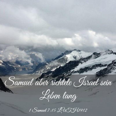 Picture 03 - 1 Samuel 7:15 LUTH1912 - Samuel aber richtete Israel sein Leben - Bible Verse Picture