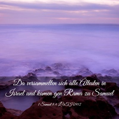 Picture 03 - 1 Samuel 8:4 LUTH1912 - Da versammelten sich alle Ältesten in Israel und - Bible Verse Picture