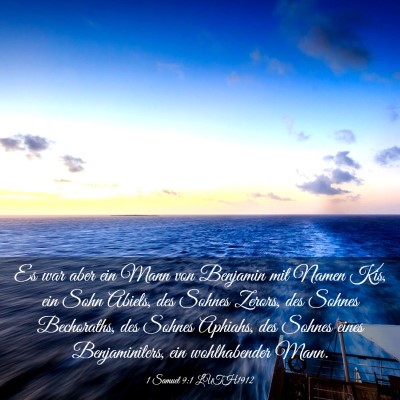 Picture 03 - 1 Samuel 9:1 LUTH1912 - Es war aber ein Mann von Benjamin mit Namen Kis, - Bible Verse Picture