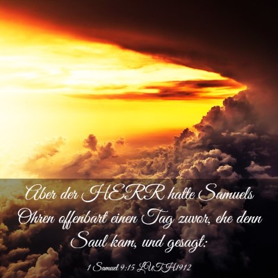Picture 03 - 1 Samuel 9:15 LUTH1912 - Aber der HERR hatte Samuels Ohren offenbart einen - Bible Verse Picture