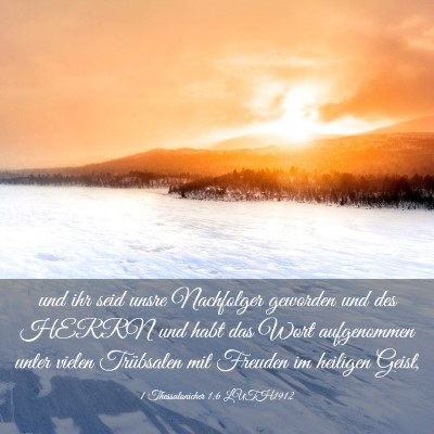 Picture 03 - 1 Thessalonicher 1:6 LUTH1912 - und ihr seid unsre Nachfolger geworden und des - Bible Verse Picture