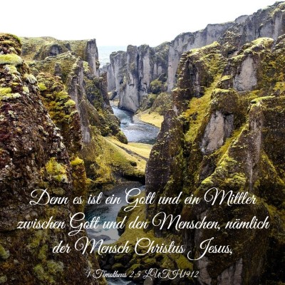 Picture 03 - 1 Timotheus 2:5 LUTH1912 - Denn es ist ein Gott und ein Mittler zwischen - Bible Verse Picture