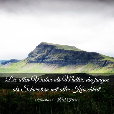 Picture 03 - 1 Timotheus 5:2 LUTH1912 - Die alten Weiber als Mütter, die jungen als - Bible Verse Picture