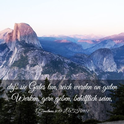 Picture 03 - 1 Timotheus 6:18 LUTH1912 - daß sie Gutes tun, reich werden an guten Werken, - Bible Verse Picture