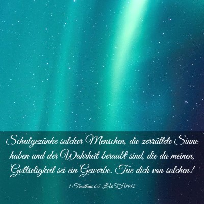 Picture 03 - 1 Timotheus 6:5 LUTH1912 - Schulgezänke solcher Menschen, die zerrüttete - Bible Verse Picture