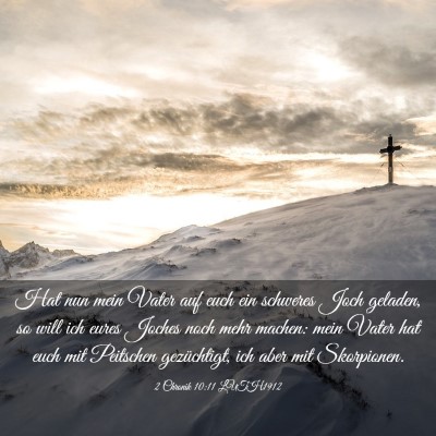 Picture 03 - 2 Chronik 10:11 LUTH1912 - Hat nun mein Vater auf euch ein schweres Joch - Bible Verse Picture