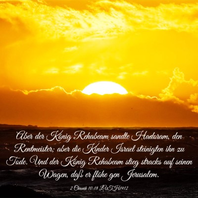 Picture 03 - 2 Chronik 10:18 LUTH1912 - Aber der König Rehabeam sandte Hadoram, den - Bible Verse Picture