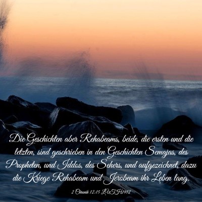 Picture 03 - 2 Chronik 12:15 LUTH1912 - Die Geschichten aber Rehabeams, beide, die ersten - Bible Verse Picture