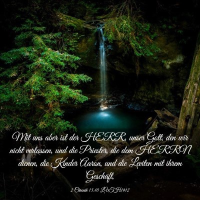Picture 03 - 2 Chronik 13:10 LUTH1912 - Mit uns aber ist der HERR, unser Gott, den wir - Bible Verse Picture