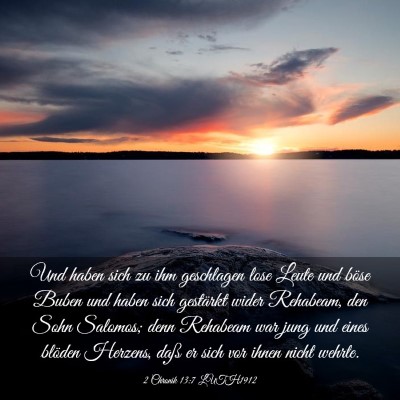 Picture 03 - 2 Chronik 13:7 LUTH1912 - Und haben sich zu ihm geschlagen lose Leute und - Bible Verse Picture