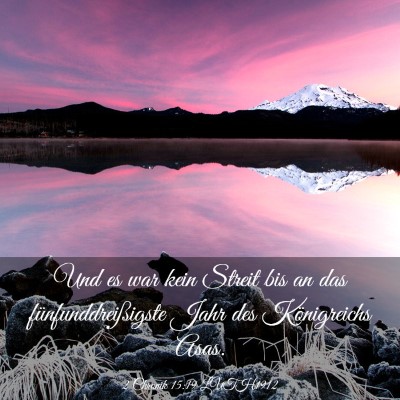 Picture 03 - 2 Chronik 15:19 LUTH1912 - Und es war kein Streit bis an das - Bible Verse Picture