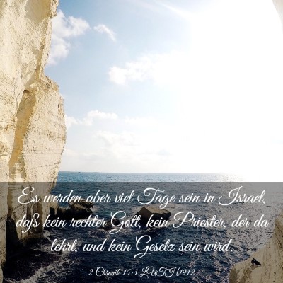 Picture 03 - 2 Chronik 15:3 LUTH1912 - Es werden aber viel Tage sein in Israel, daß - Bible Verse Picture