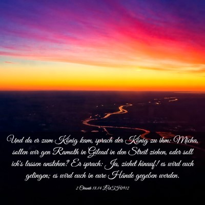 Picture 03 - 2 Chronik 18:14 LUTH1912 - Und da er zum König kam, sprach der König zu - Bible Verse Picture