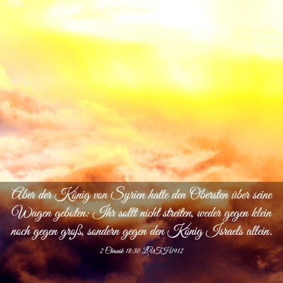 Picture 03 - 2 Chronik 18:30 LUTH1912 - Aber der König von Syrien hatte den Obersten - Bible Verse Picture