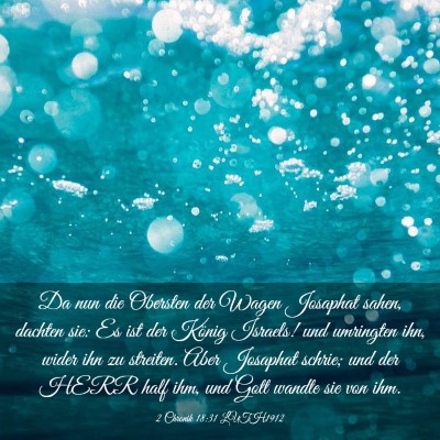 Picture 03 - 2 Chronik 18:31 LUTH1912 - Da nun die Obersten der Wagen Josaphat sahen, - Bible Verse Picture
