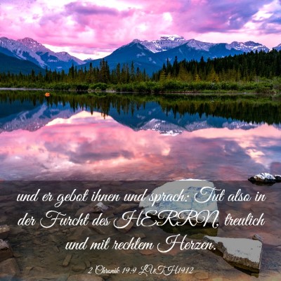 Picture 03 - 2 Chronik 19:9 LUTH1912 - und er gebot ihnen und sprach: Tut also in der - Bible Verse Picture