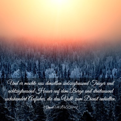 Picture 03 - 2 Chronik 2:18 LUTH1912 - Und er machte aus denselben siebzigtausend - Bible Verse Picture
