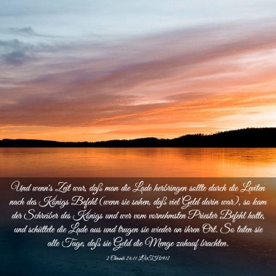 Picture 03 - 2 Chronik 24:11 LUTH1912 - Und wenn's Zeit war, daß man die Lade herbringen - Bible Verse Picture