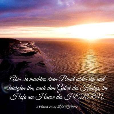 Picture 03 - 2 Chronik 24:21 LUTH1912 - Aber sie machten einen Bund wider ihn und - Bible Verse Picture