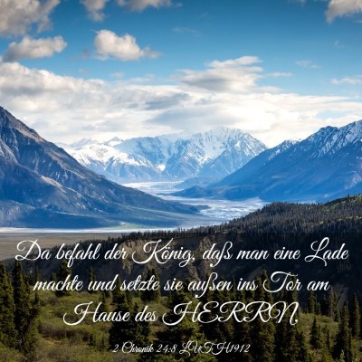 Picture 03 - 2 Chronik 24:8 LUTH1912 - Da befahl der König, daß man eine Lade machte - Bible Verse Picture