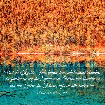 Picture 03 - 2 Chronik 25:12 LUTH1912 - Und die Kinder Juda fingen ihrer zehntausend - Bible Verse Picture