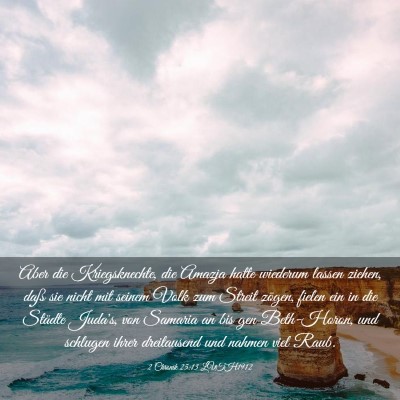Picture 03 - 2 Chronik 25:13 LUTH1912 - Aber die Kriegsknechte, die Amazja hatte wiederum - Bible Verse Picture