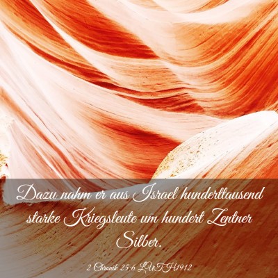 Picture 03 - 2 Chronik 25:6 LUTH1912 - Dazu nahm er aus Israel hunderttausend starke - Bible Verse Picture