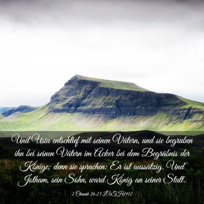 Picture 03 - 2 Chronik 26:23 LUTH1912 - Und Usia entschlief mit seinen Vätern, und sie - Bible Verse Picture