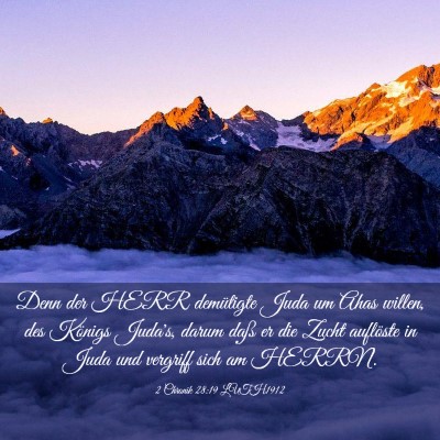 Picture 03 - 2 Chronik 28:19 LUTH1912 - Denn der HERR demütigte Juda um Ahas willen, des - Bible Verse Picture