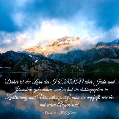 Picture 03 - 2 Chronik 29:8 LUTH1912 - Daher ist der Zorn des HERRN über Juda und - Bible Verse Picture
