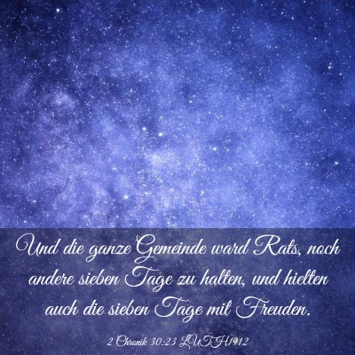 Picture 03 - 2 Chronik 30:23 LUTH1912 - Und die ganze Gemeinde ward Rats, noch andere - Bible Verse Picture