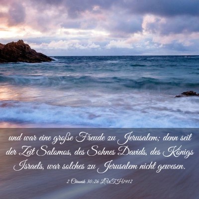 Picture 03 - 2 Chronik 30:26 LUTH1912 - und war eine große Freude zu Jerusalem; denn - Bible Verse Picture