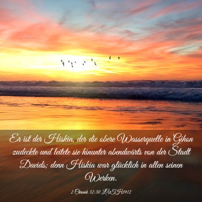 Picture 03 - 2 Chronik 32:30 LUTH1912 - Er ist der Hiskia, der die obere Wasserquelle in - Bible Verse Picture