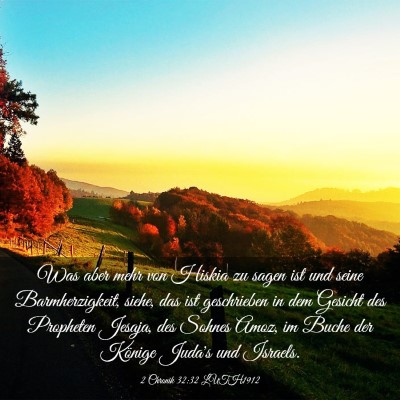 Picture 03 - 2 Chronik 32:32 LUTH1912 - Was aber mehr von Hiskia zu sagen ist und seine - Bible Verse Picture