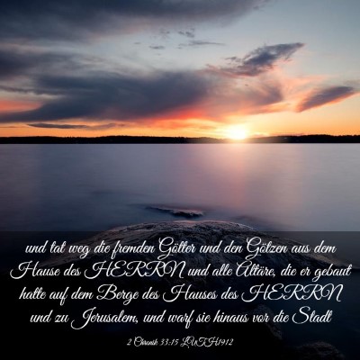Picture 03 - 2 Chronik 33:15 LUTH1912 - und tat weg die fremden Götter und den Götzen - Bible Verse Picture