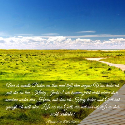 Picture 03 - 2 Chronik 35:21 LUTH1912 - Aber er sandte Boten zu ihm und ließ ihm sagen: - Bible Verse Picture