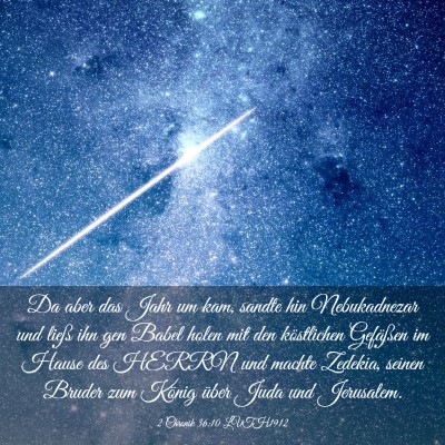 Picture 03 - 2 Chronik 36:10 LUTH1912 - Da aber das Jahr um kam, sandte hin Nebukadnezar - Bible Verse Picture